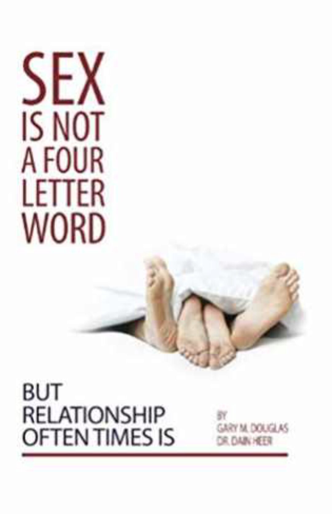 Секс – это не бранное слово (Гэри М. Дуглас, доктор Дейн Хиир)