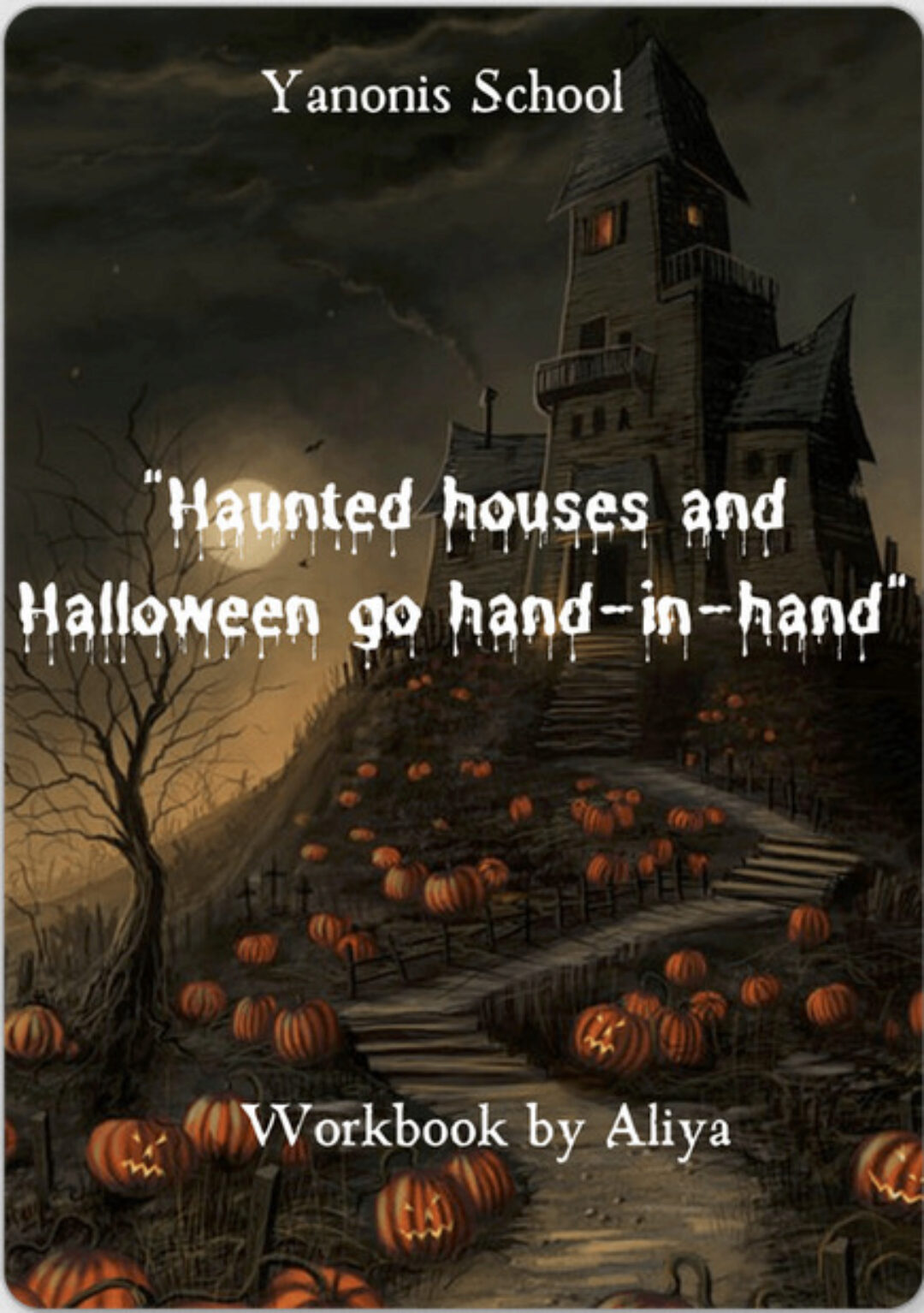[Yanonis School] Готовые комплекты Worksheets. Haunted houses and Halloween go hand-in-hand. A2-B1, Teens (Алия Хайруллина)
