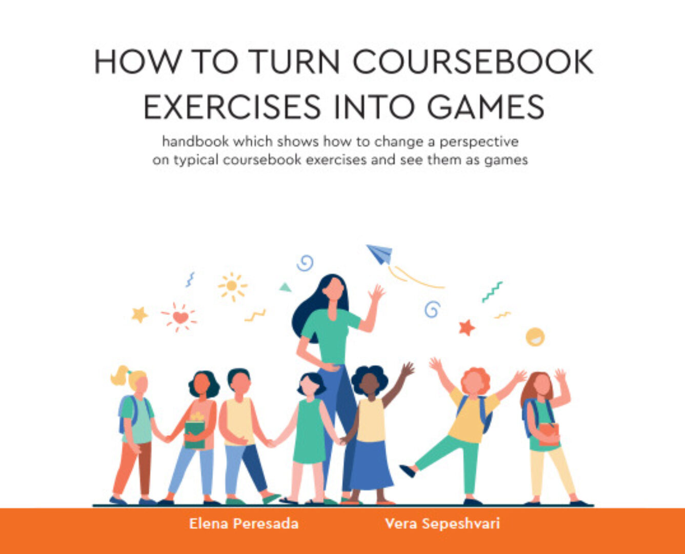 [TrendyEglishGames] How to turn exercises into games. Методическое пособие для преподавателей (Елена Пересада)