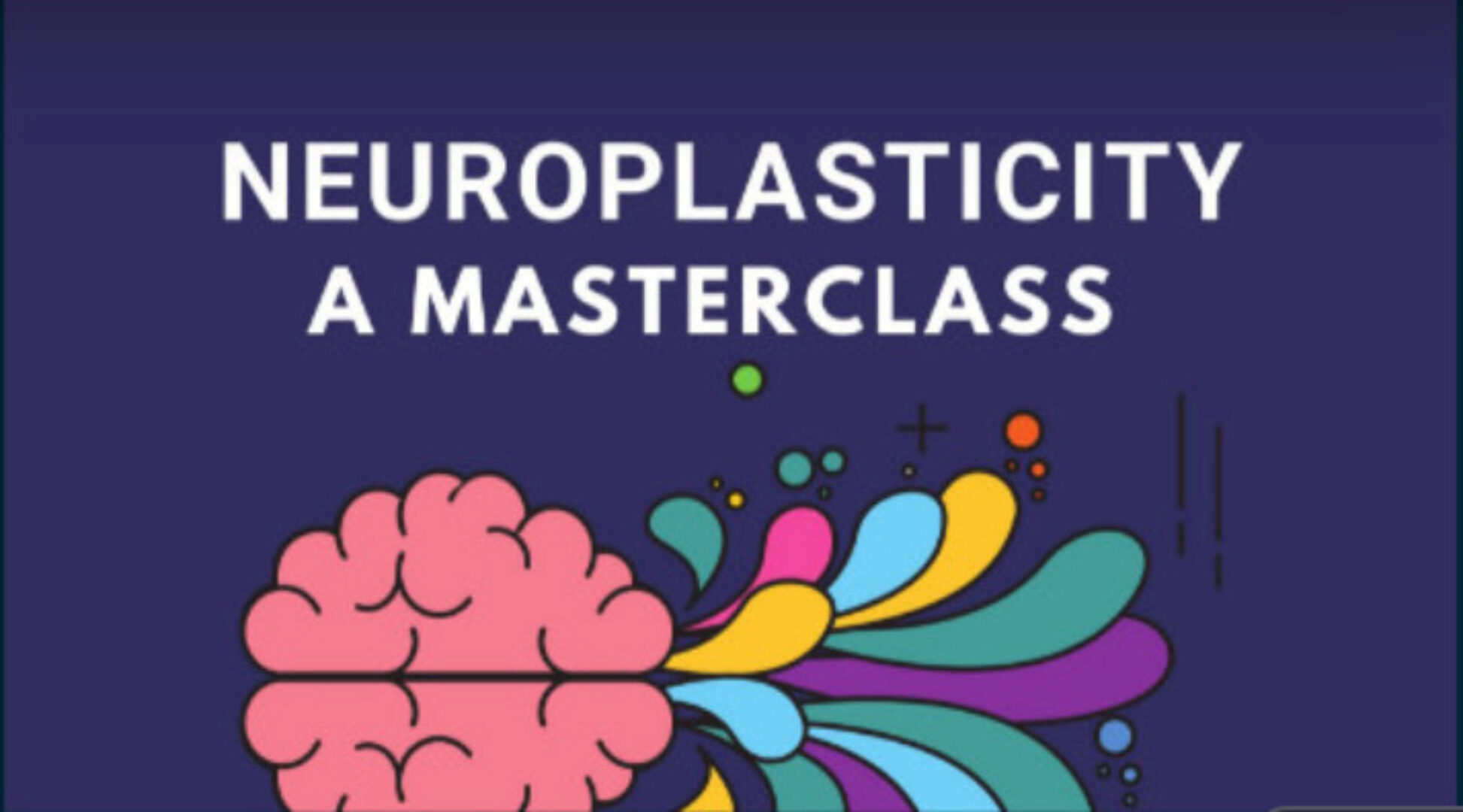 [Skillshare] Нейропластичность – Система быстрого перепрограммирования мозга. Полный курс (Ной Мерриби)
