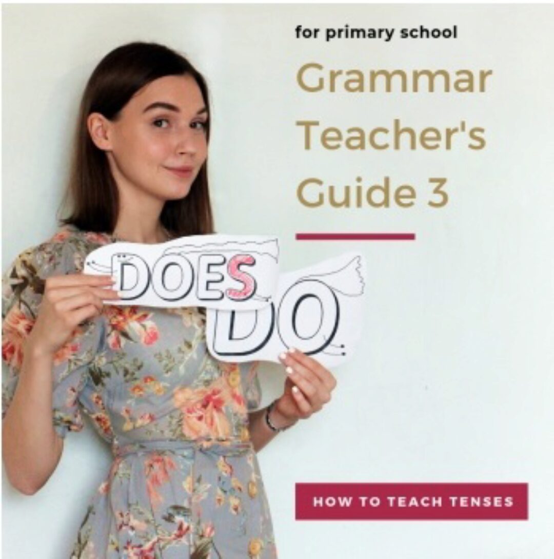 [We Teach English] Primary Grammar Guide for Teacher's. Part 3 (Тая Украинчук)